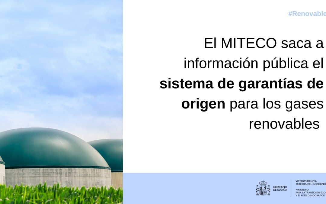 El MITECO saca a información pública el sistema de garantías de origen para los gases renovables