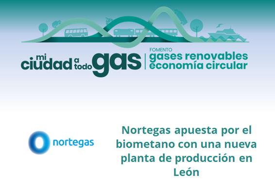 Nortegas apuesta por el biometano con una nueva planta de producción en León