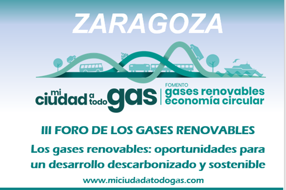 El III Foro de los Gases Renovables pide en Zaragoza más «velocidad» en el despliegue de los gases renovables en España