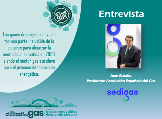 El EXPERTO RESPONDE: Joan Batalla, Presidente de la Asociación Española del Gas (Sedigas)