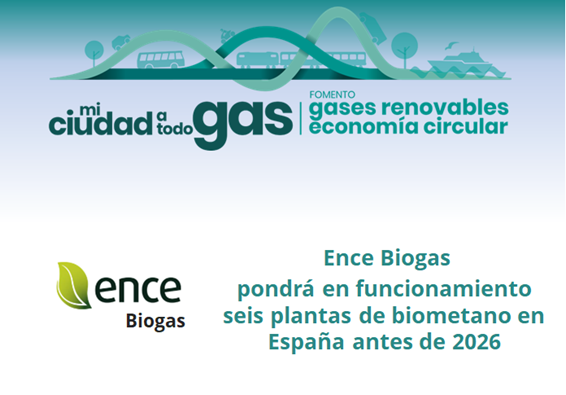Ence Biogas pondrá en funcionamiento seis plantas de biometano en España antes de 2026