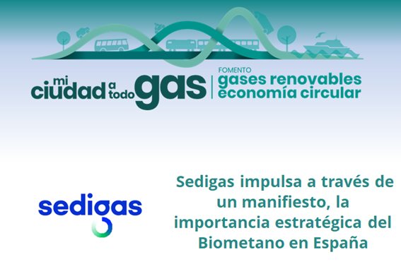 Sedigas impulsa a través de un manifiesto, la importancia estratégica del biometano en España