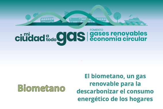 El biometano, un gas renovable para la descarbonizar el consumo energético de los hogares