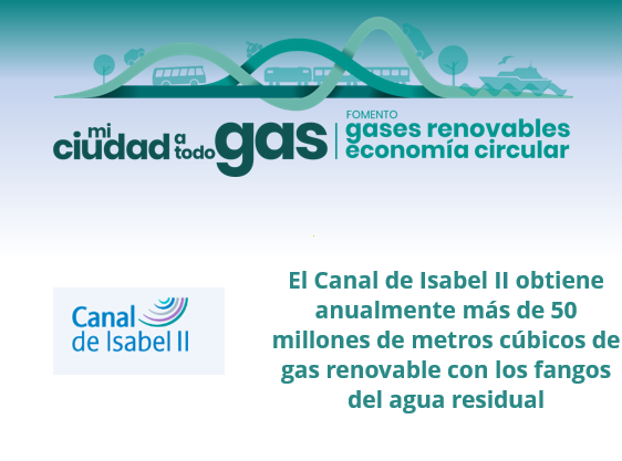 El Canal de Isabel II obtiene anualmente más de 50 millones de metros cúbicos de gas renovable con los fangos del agua residual