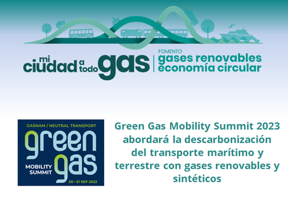 Green Gas Mobility Summit 2023 abordará la descarbonización del transporte marítimo y terrestre con gases renovables y sintéticos