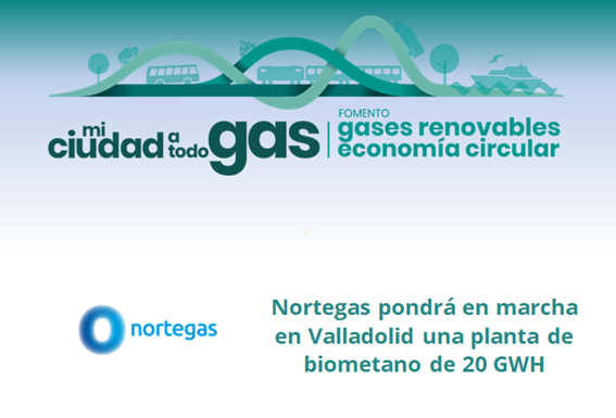 Nortegas pondrá en marcha en Valladolid una planta de biometano de 20 GWH