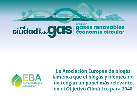 La Asociación Europea de biogás lamenta que el biogás y biometano no tengan un papel más relevante en el Objetivo Climático para 2040